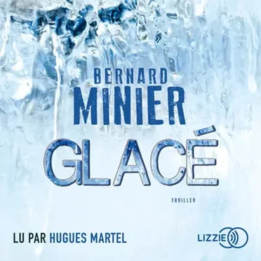 Glacé by Bernard Minier - album cover