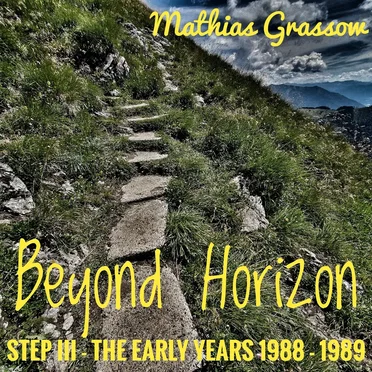 STEP III - The Early Years (1988-1989) - "Beyond Horizon"