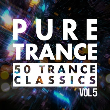 Pure Trance, Vol. 5: 50 Trance Classics by Various Artists - album cover