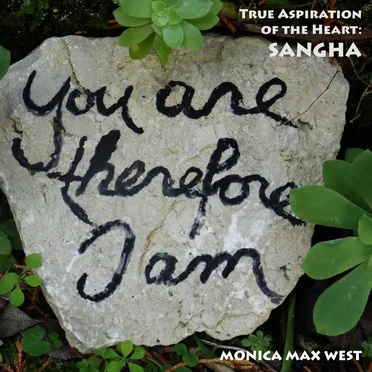 True Aspiration of the Heart: Sangha