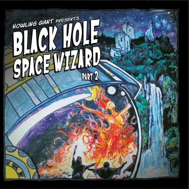 Black Hole Space Wizard: Part 2 by Howling Giant - album cover
