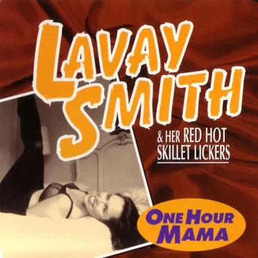 One Hour Mama by Lavay Smith & Her Red Hot Skillet Lickers - album cover