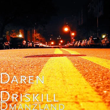 Dmanzland by Daren Driskill - album cover