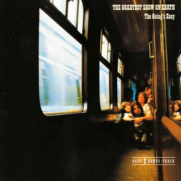 The Going’s Easy by The Greatest Show on Earth - album cover