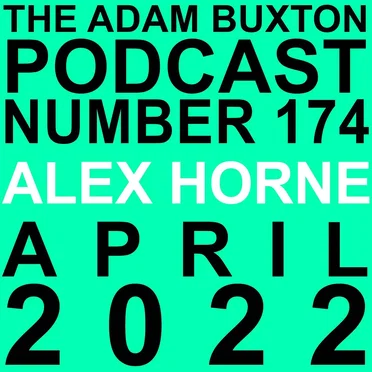 The Adam Buxton Podcast #174, "Alex Horne" by Adam Buxton - album cover