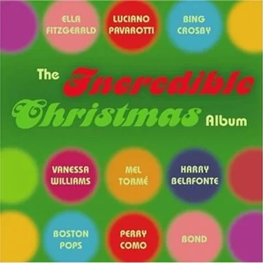 The Incredible Christmas Album by Various Artists - album cover