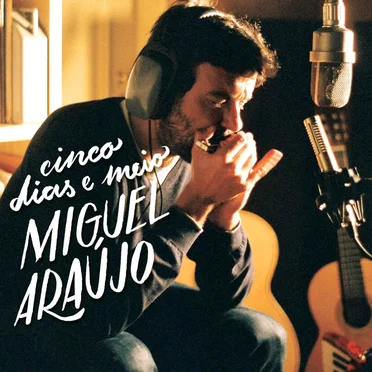 Cinco dias e meio by Miguel Araújo - album cover