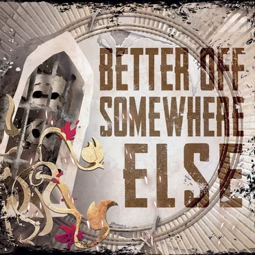 Better Off Somewhere Else by Monolyth - album cover