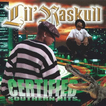 Certified Southern Hits by Lil' Raskull - album cover