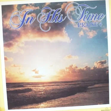 In His Time: Praise 4
