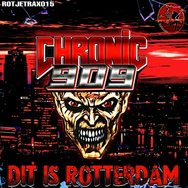 Dit Is Rotterdam by Chronic 909 - album cover