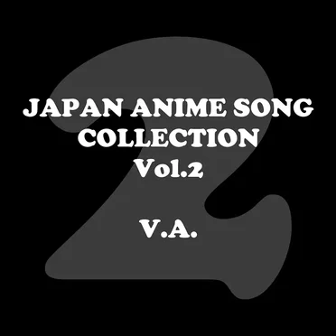 Japan Animesong Collection Vol. 2 (Anison Japan) by Various Artists - album cover