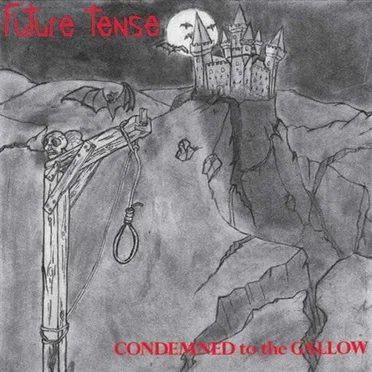 Condemned to the Gallow by Future Tense - album cover