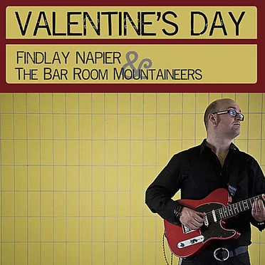 Valentine's Day by Findlay Napier and the Bar Room Mountaineers - album cover
