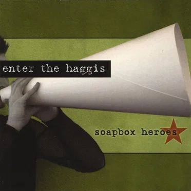 Soapbox Heroes by Enter the Haggis - album cover