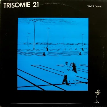 Wait & Dance by Trisomie 21 - album cover