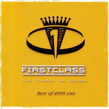 FirstClass: The Finest in House: Best of 2005_one by Various Artists - album cover