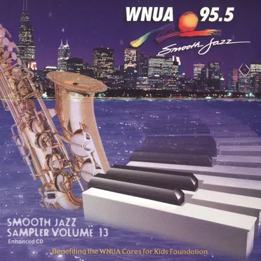 WNUA 95.5 Smooth Jazz Sampler, Volume 13 by Various Artists - album cover