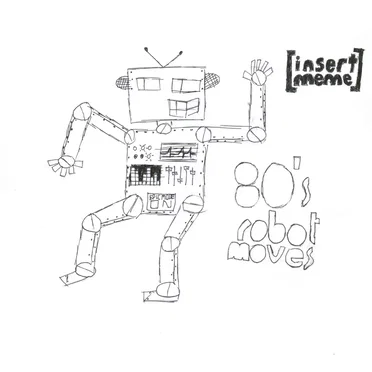 80's Robot Moves by [insert meme] - album cover