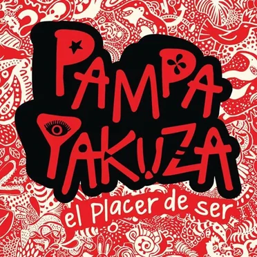 El placer de ser by Pampa Yakuza - album cover
