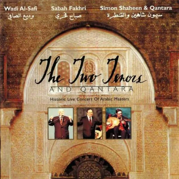The Two Tenors and Qantara: Historic Live Concert of Arabic Masters