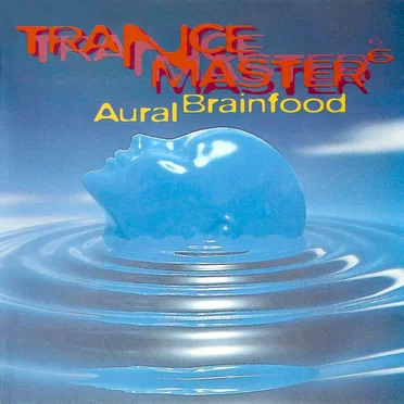Trancemaster 6: Aural Brainfood by Various Artists - album cover