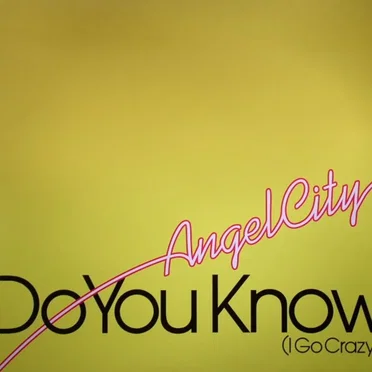 Do You Know (I Go Crazy)