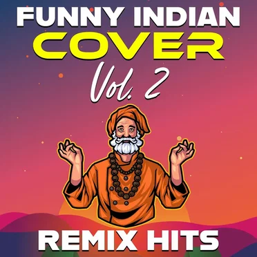 Funny Indian Cover Remix Hits, Vol. 2
