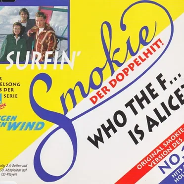 Surfin / Who the f... is Alice?
