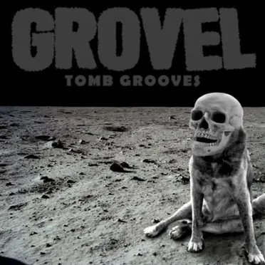 Tomb Grooves by Grovel - album cover
