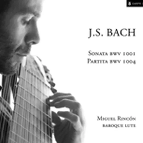 J.S. Bach: Sonata BWV 1001 & Partita BWV 1004