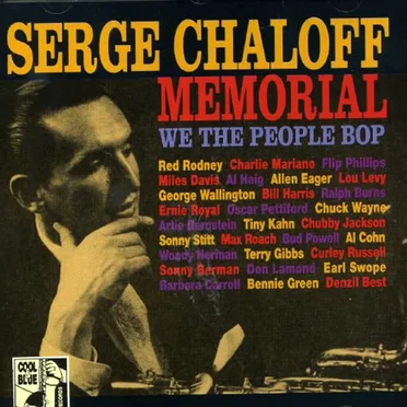 Serge Chaloff Memorial - We The People Bop