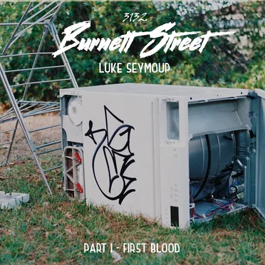 Burnett Street Pt. 1 - First Blood