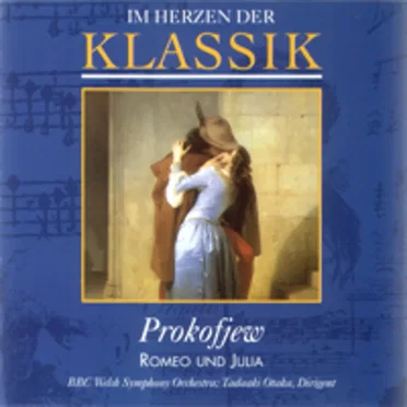 Im Herzen der Klassik 70: Prokofjew - Romeo und Julia