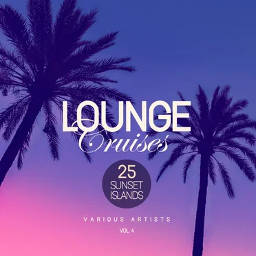 Lounge Cruises, Vol. 4 by Various Artists - album cover