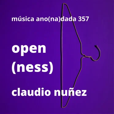 Open(ness) by Claudio Nuñez - album cover