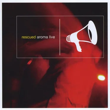 Rescued: Aroma Live by Aroma - album cover