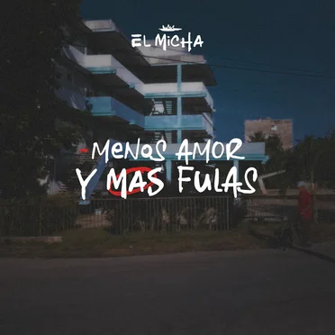 Menos Amor y Mas Fulas