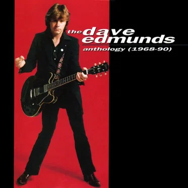 The Dave Edmunds Anthology (1968–90)