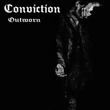 Outworn by Conviction - album cover