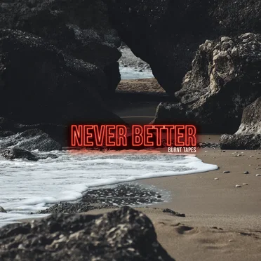Never Better