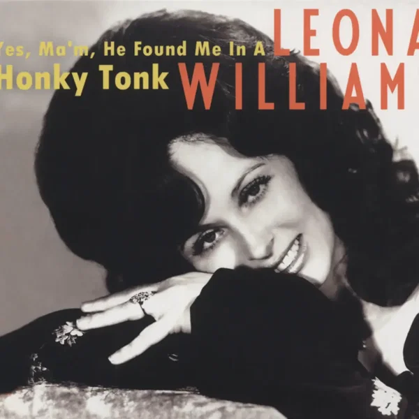 Yes, Ma'm, He Found Me In A Honky Tonk