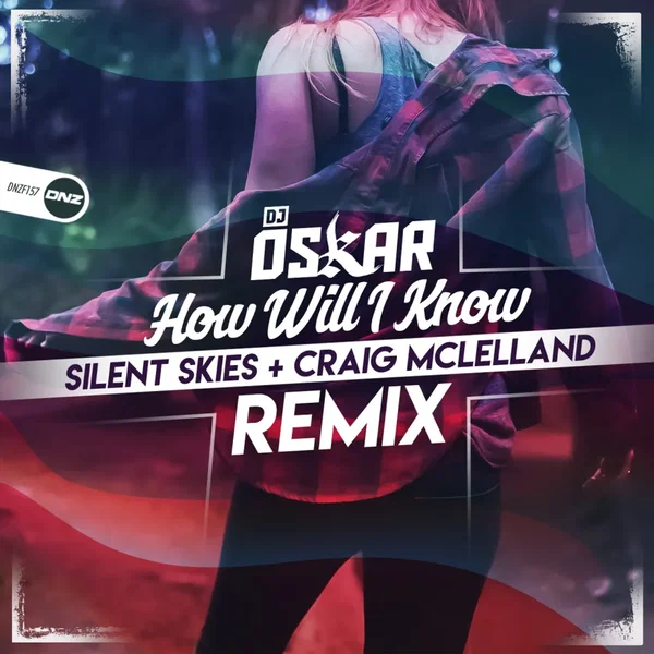 How I Will Know (Silent Skies & Craig McLelland remix)