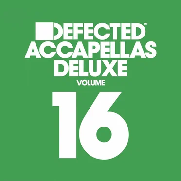 Defected Accapellas Deluxe, Volume 16 by Various Artists - album cover