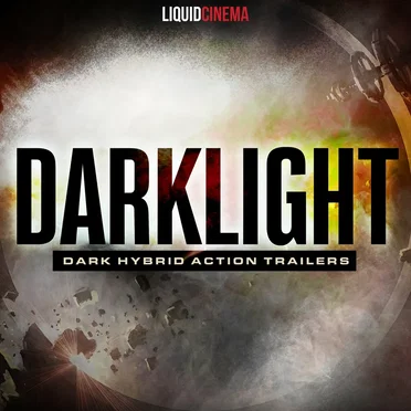 Darklight: Dark Hybrid Action Trailers by LiquidCinema - album cover