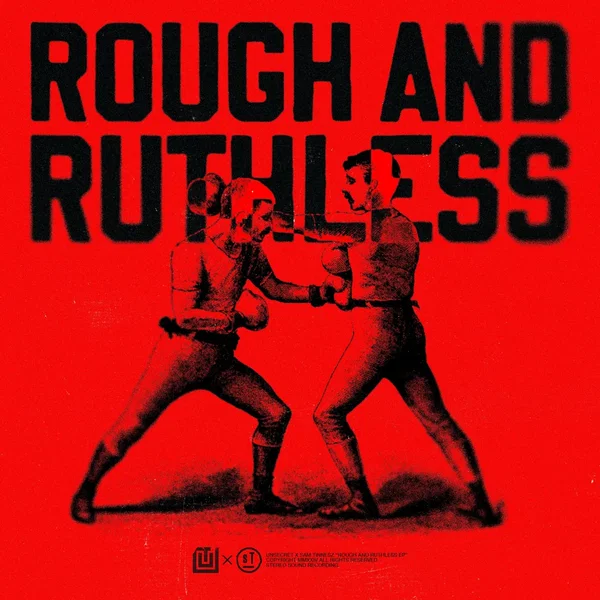 Rough and Ruthless