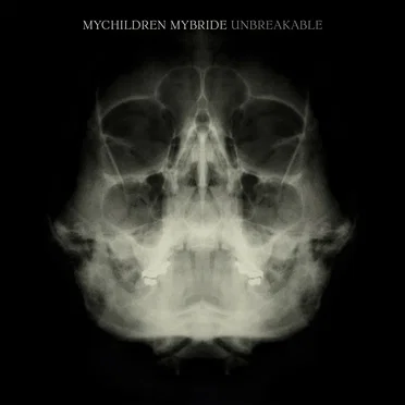 Unbreakable by MYCHILDREN MYBRIDE - album cover