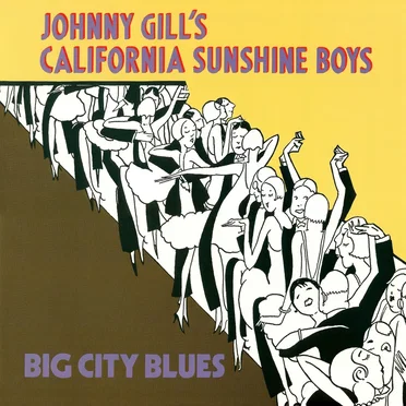Big City Blues by Johnny Gill's California Sunshine Boys - album cover