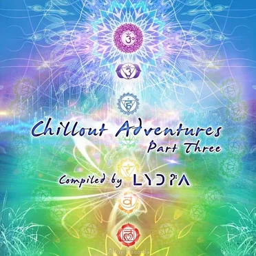 Chillout Adventures, Pt. 3 (Compiled by Lydìa) by Various Artists - album cover