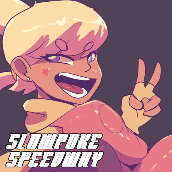 Slowpoke Speedway